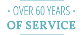 Over 60 Years of Service